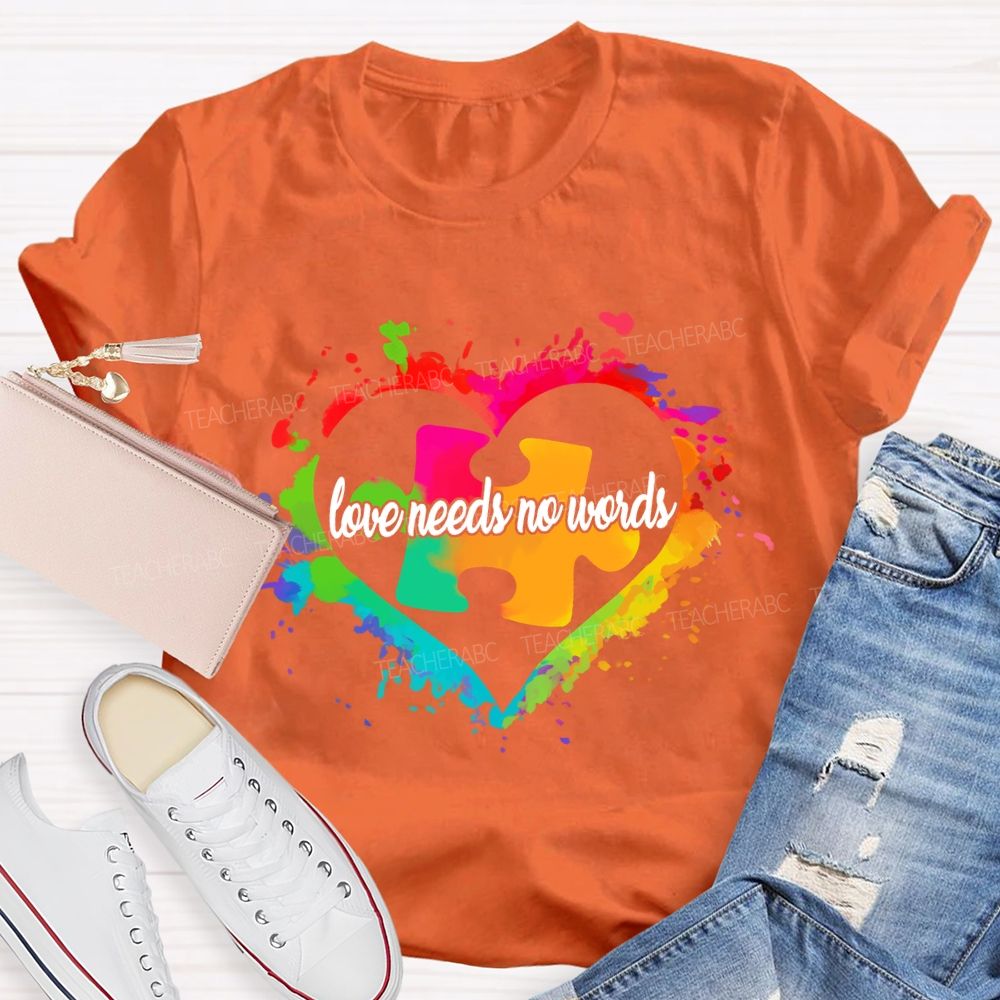 Love Needs No Words Colorful Heart And Puzzle Gradient design Teacher T-Shirt