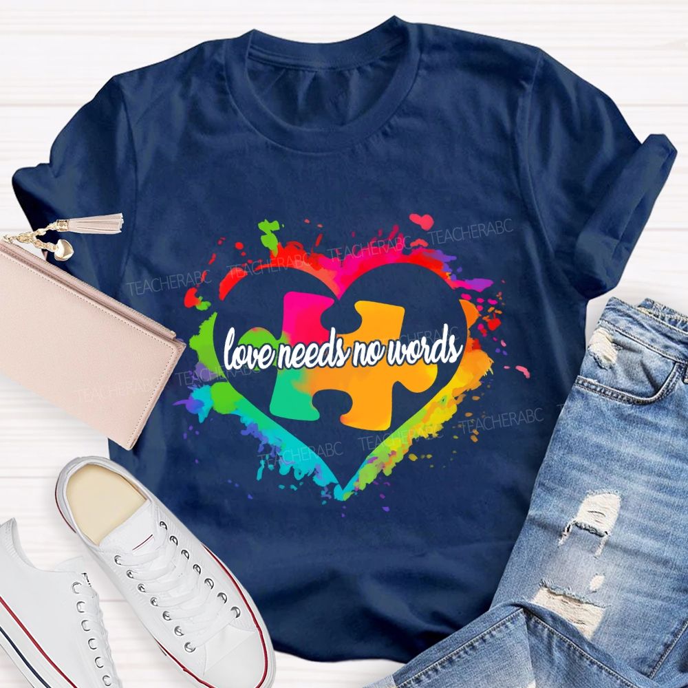 Love Needs No Words Colorful Heart And Puzzle Gradient design Teacher T-Shirt