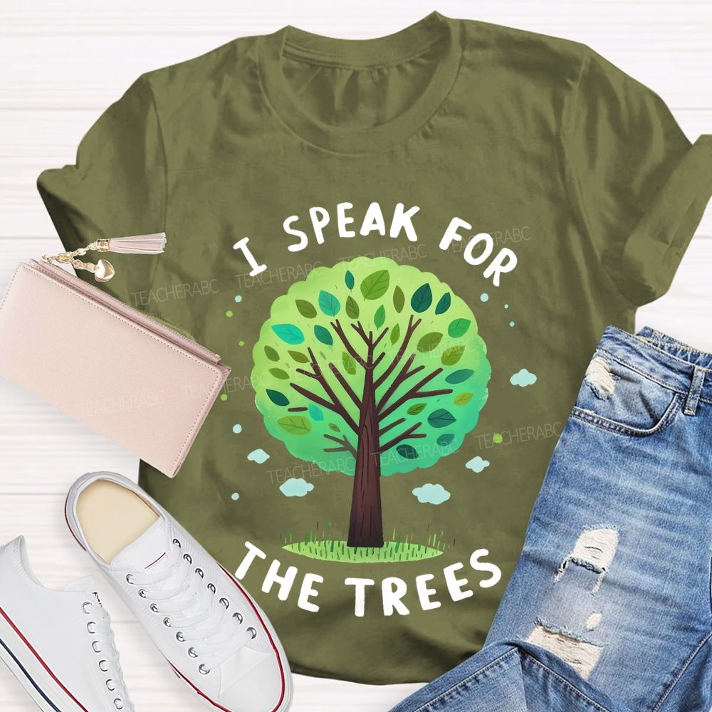 I Speak For The Trees Graphic Teacher T-shirt
