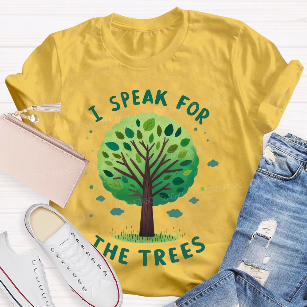 I Speak For The Trees Graphic Teacher T-shirt