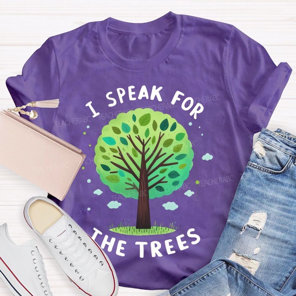 I Speak For The Trees Graphic Teacher T-shirt