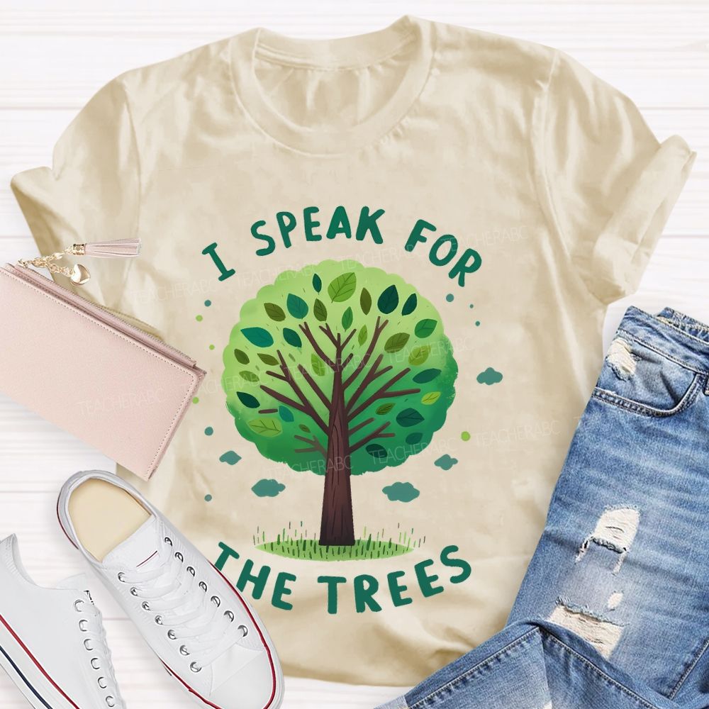 I Speak For The Trees Graphic Teacher T-shirt
