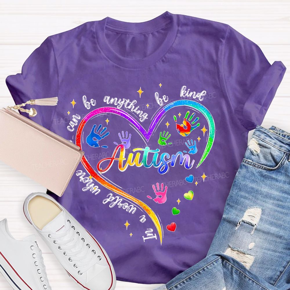 In A World Where You Can Be Anything Be Kind Colorful Heart Handprint Teacher T-shirt