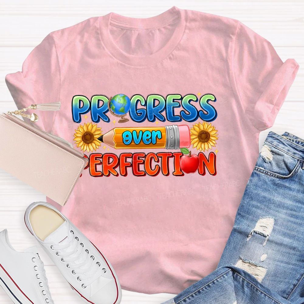 Progress Over Perfection Sunflower Pencil Teacher T-shirt