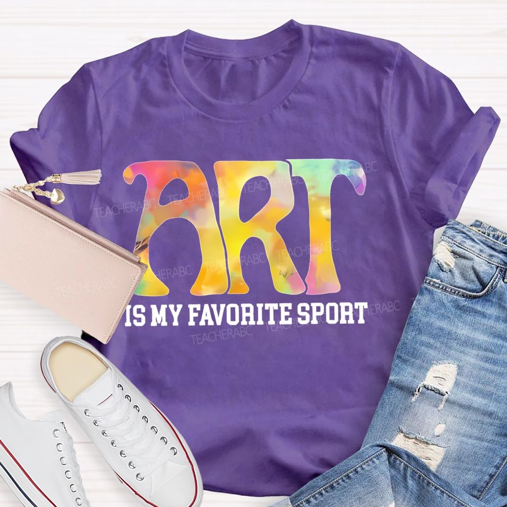 Art  Is My Favorite Sport  Letters Teacher T-shirt