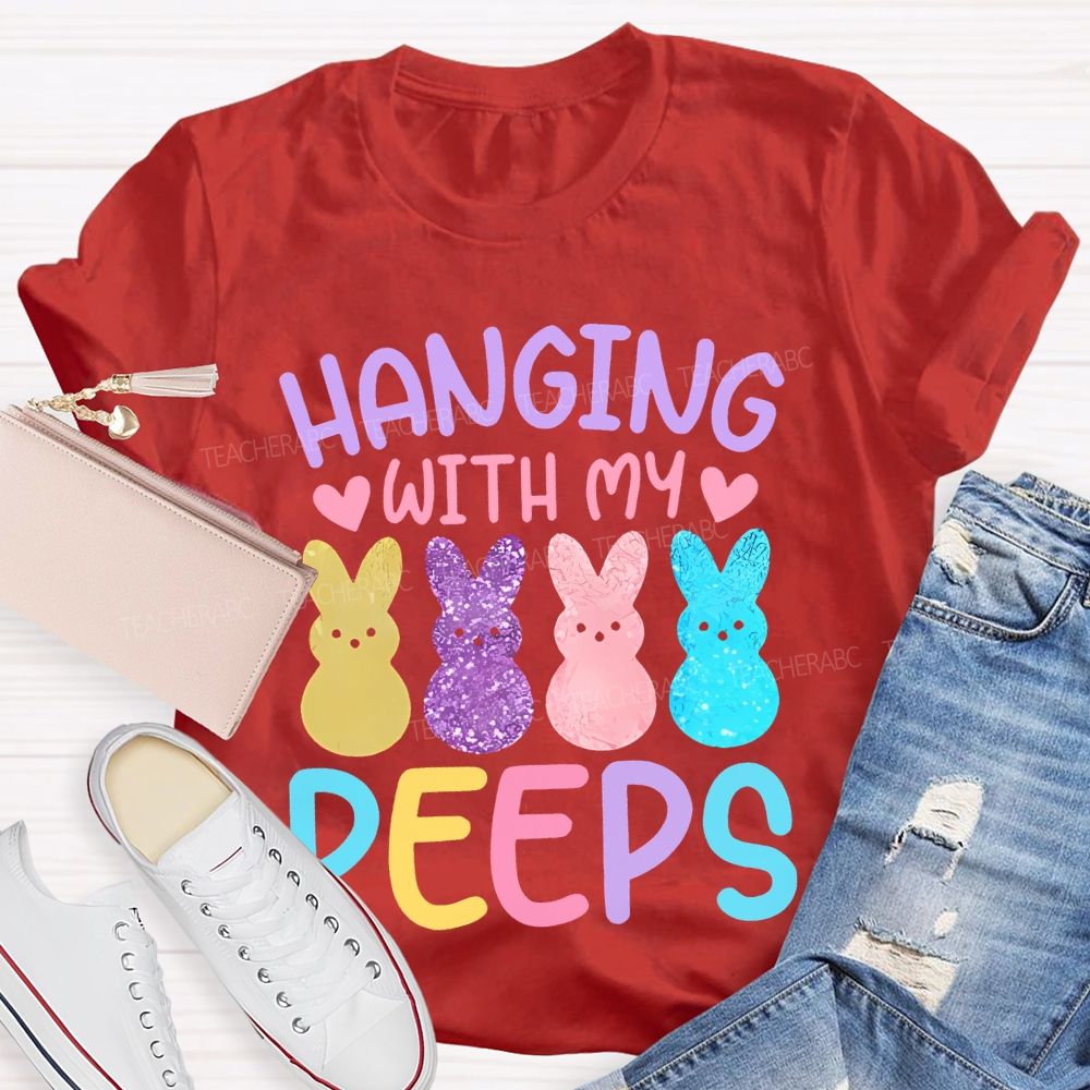 Hanging With My Peeps Easter Teacher T-shirt