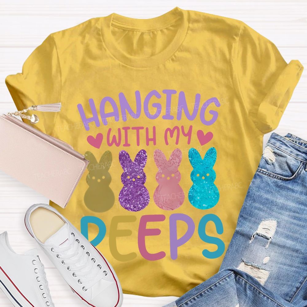 Hanging With My Peeps Easter Teacher T-shirt