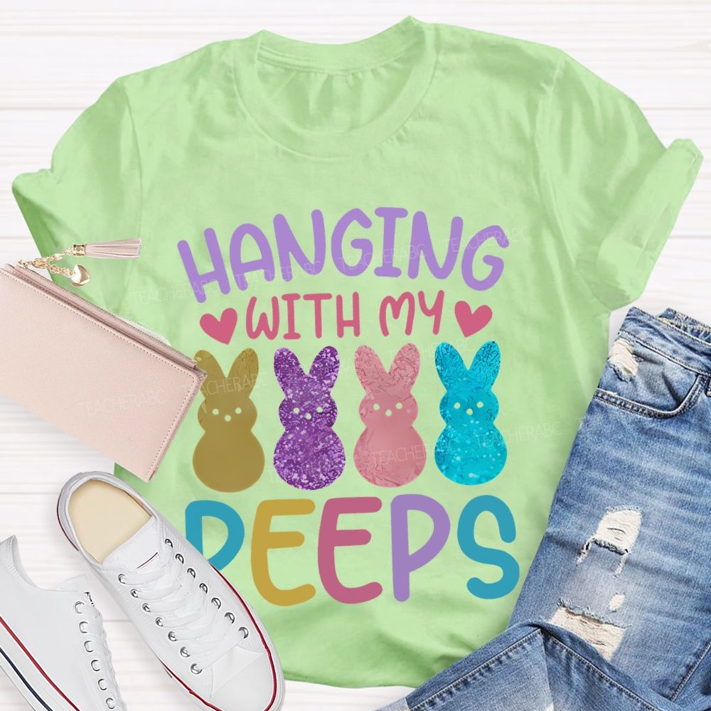 Hanging With My Peeps Easter Teacher T-shirt