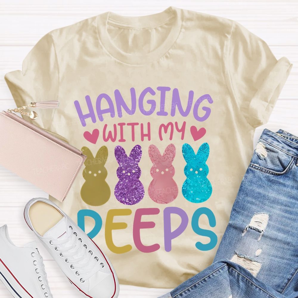 Hanging With My Peeps Easter Teacher T-shirt