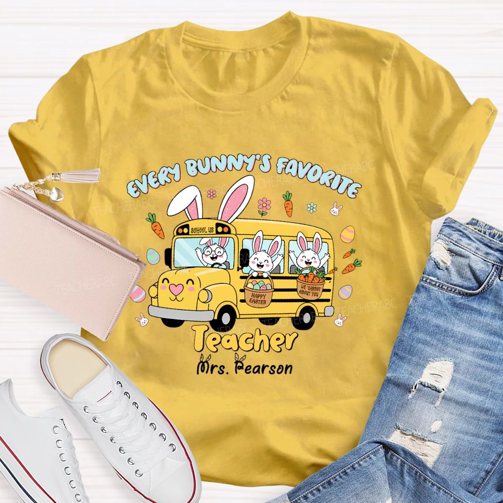Personalized Name  Every  Bunny's Favorite  Teacher  Teacher T-shirt