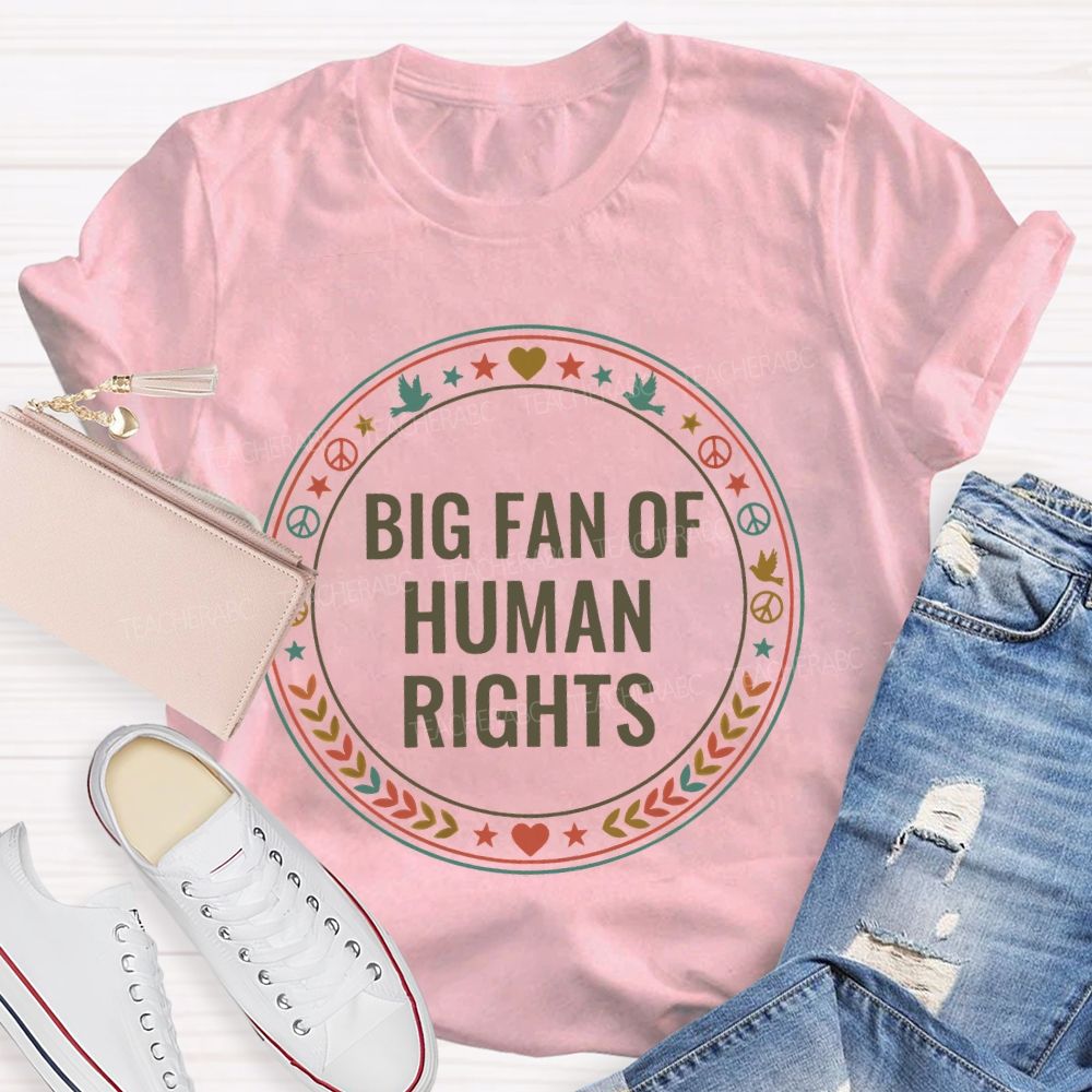 Big Fan Of Human Rights Pigeon Star Teacher T-shirt