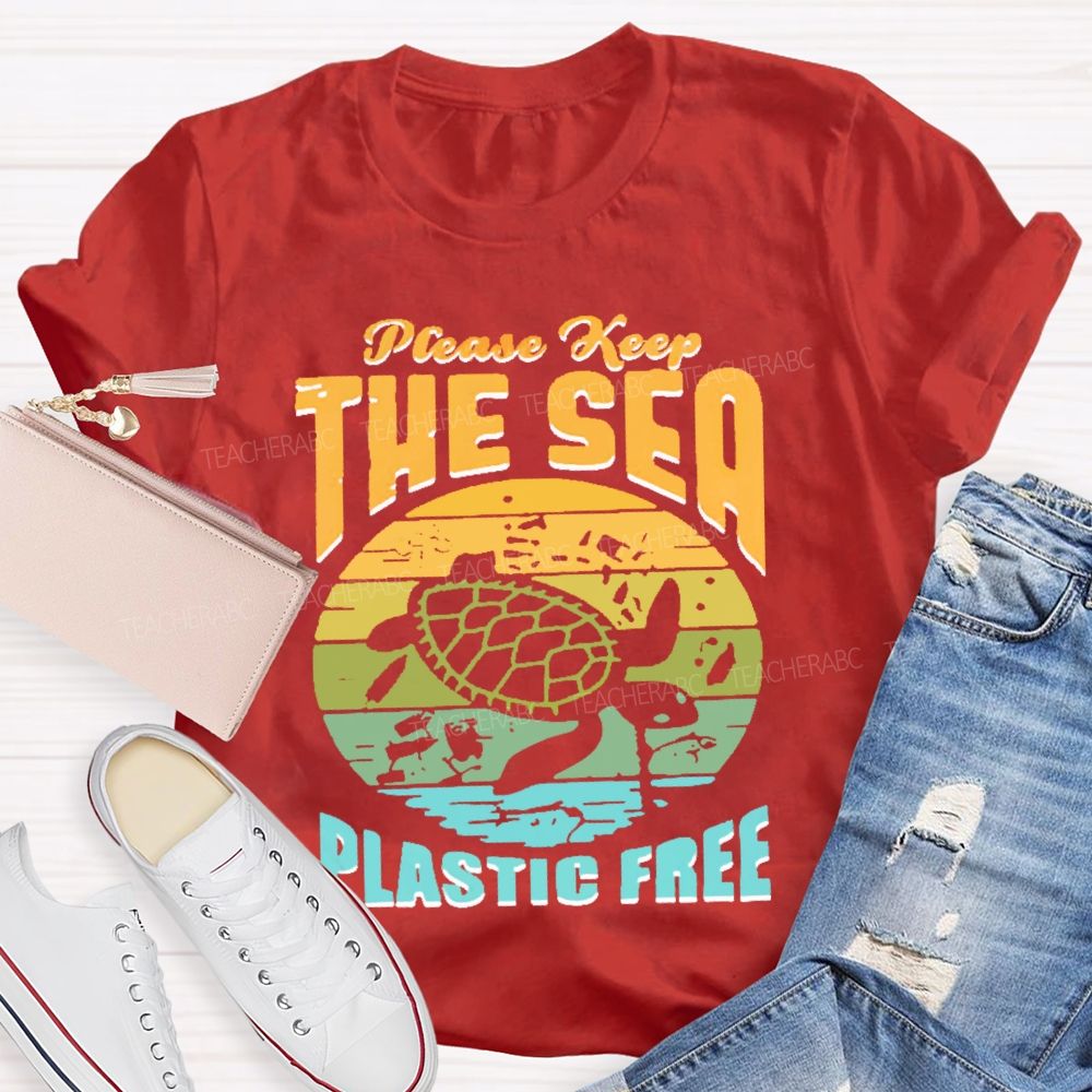 Please Keep The Sea Plastic Free Graphic  Teacher T-shirt