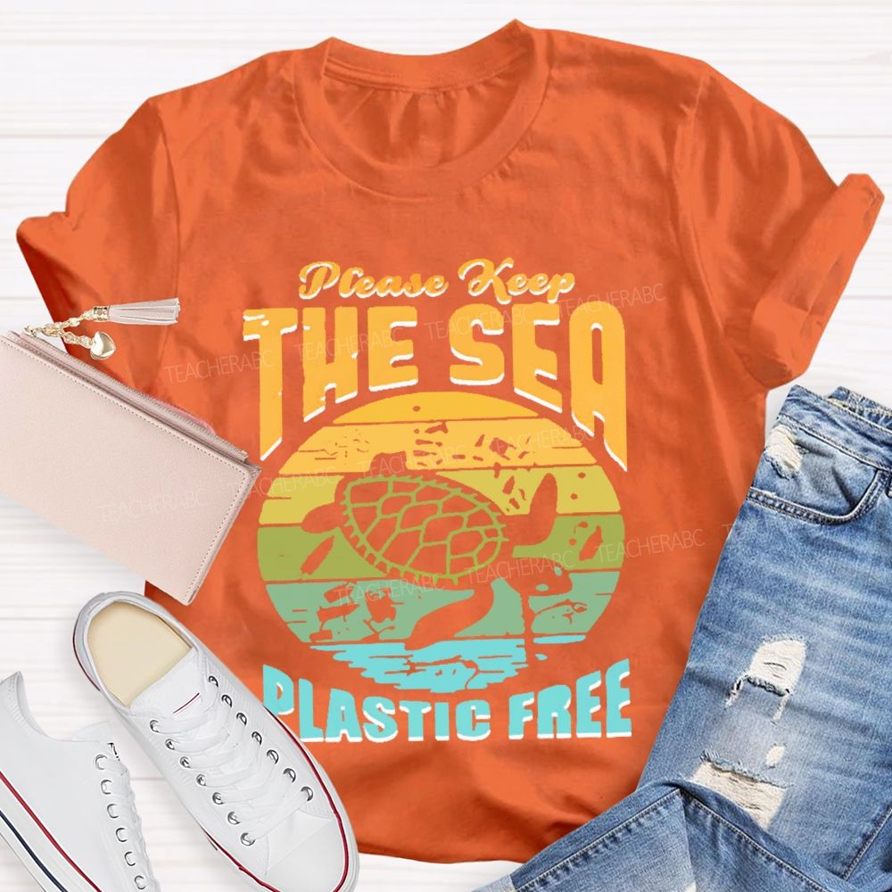 Please Keep The Sea Plastic Free Graphic  Teacher T-shirt