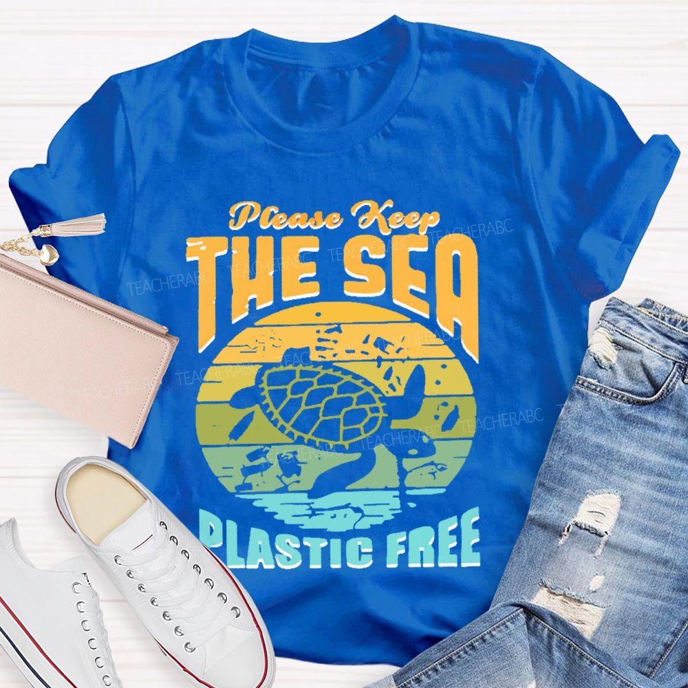 Please Keep The Sea Plastic Free Graphic  Teacher T-shirt