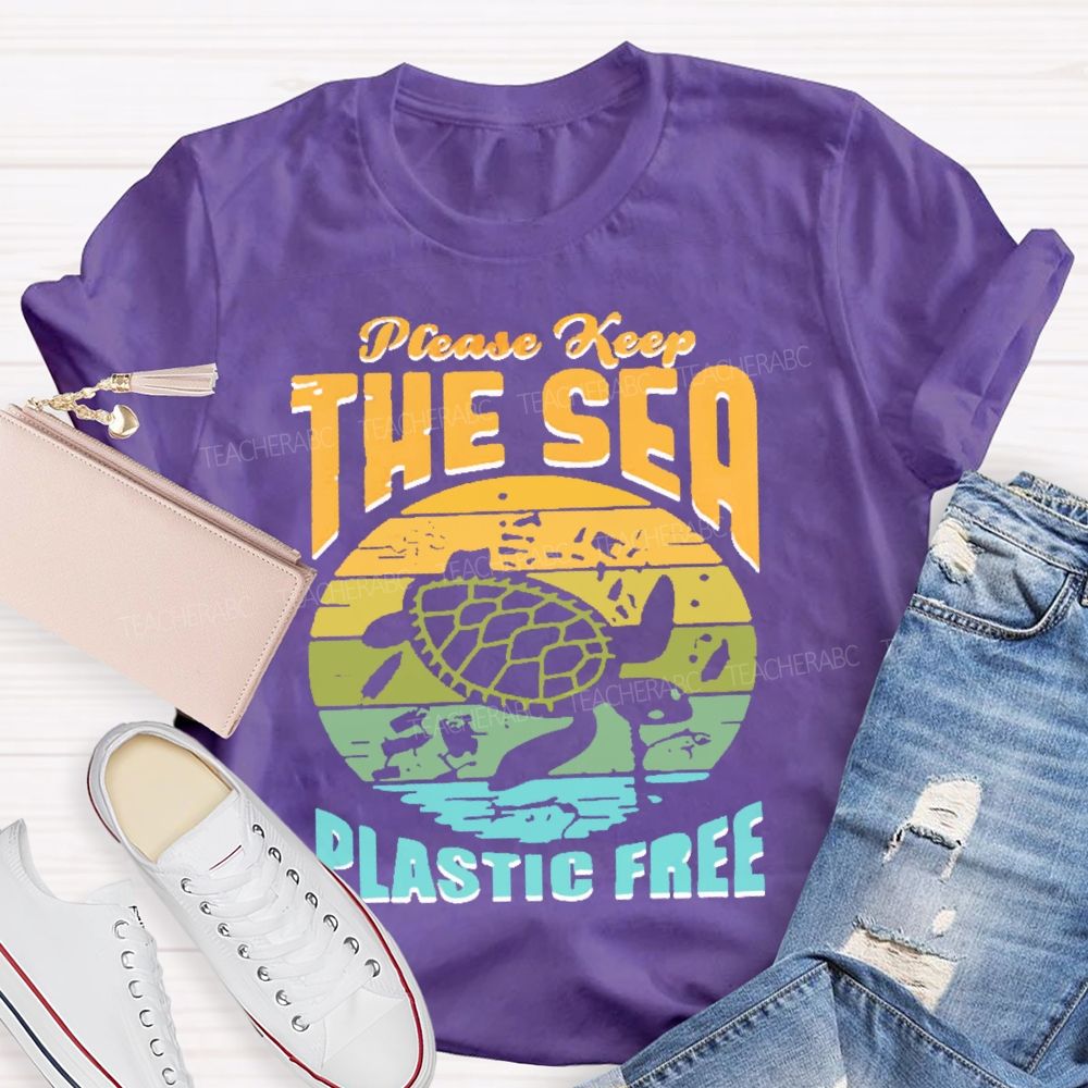 Please Keep The Sea Plastic Free Graphic  Teacher T-shirt