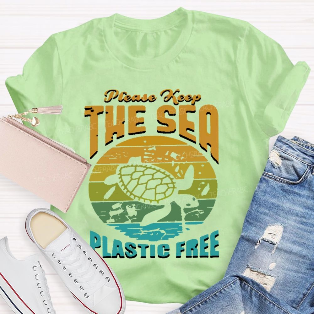 Please Keep The Sea Plastic Free Graphic  Teacher T-shirt