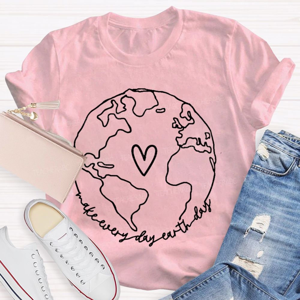 Make Every Day Earth Day  Pattern  Teacher T-shirt