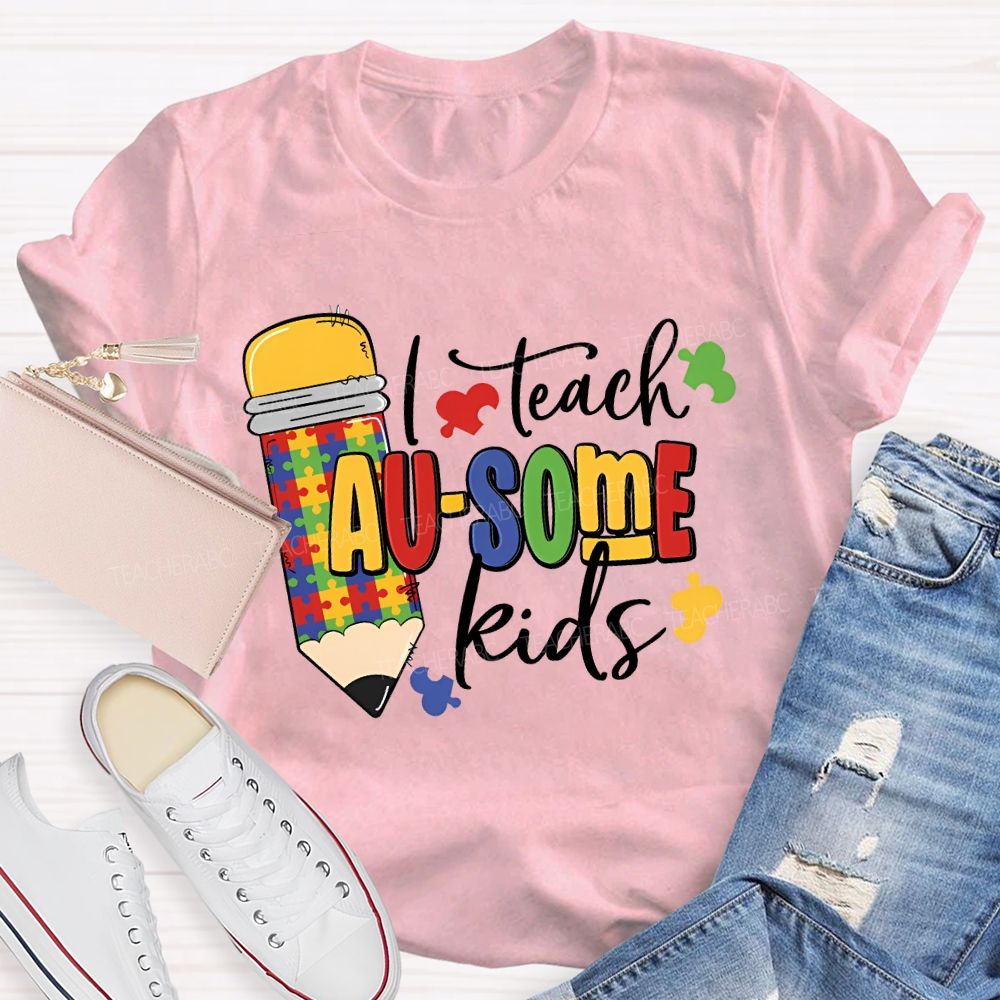 I Teach Ausome Kids Teacher T-shirt