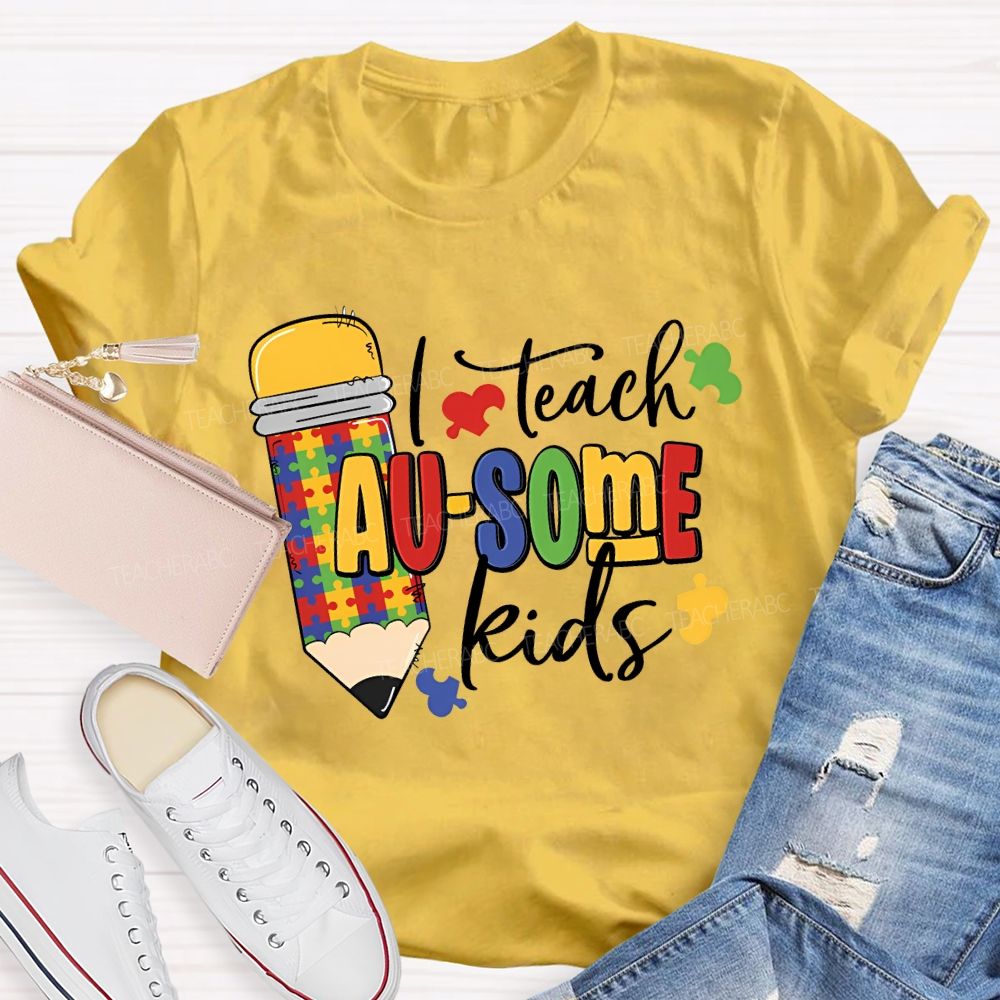 I Teach Ausome Kids Teacher T-shirt