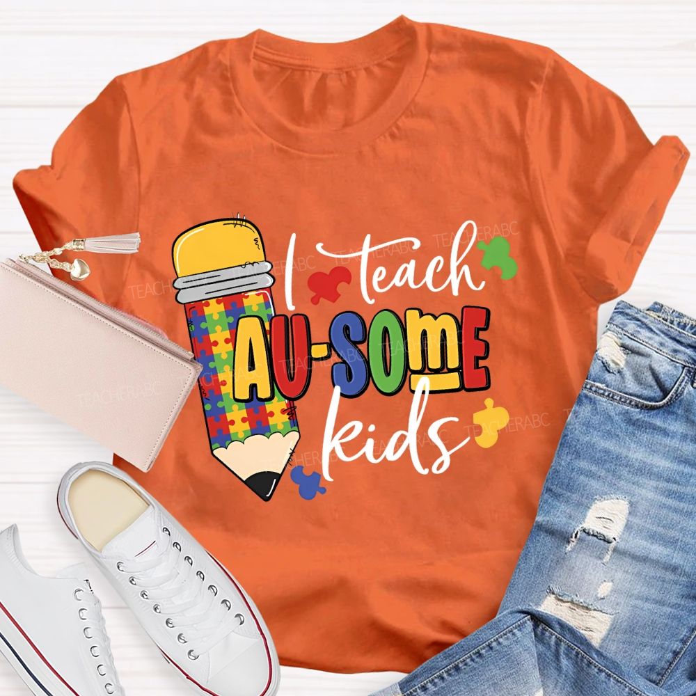 I Teach Ausome Kids Teacher T-shirt