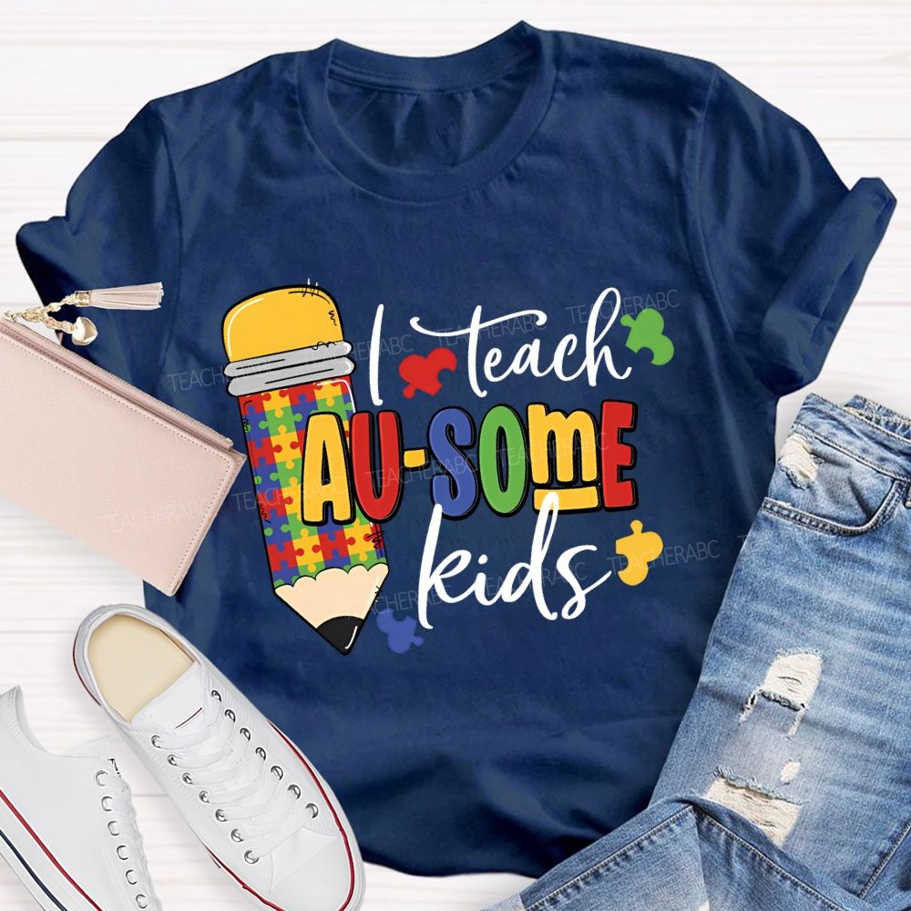 I Teach Ausome Kids Teacher T-shirt