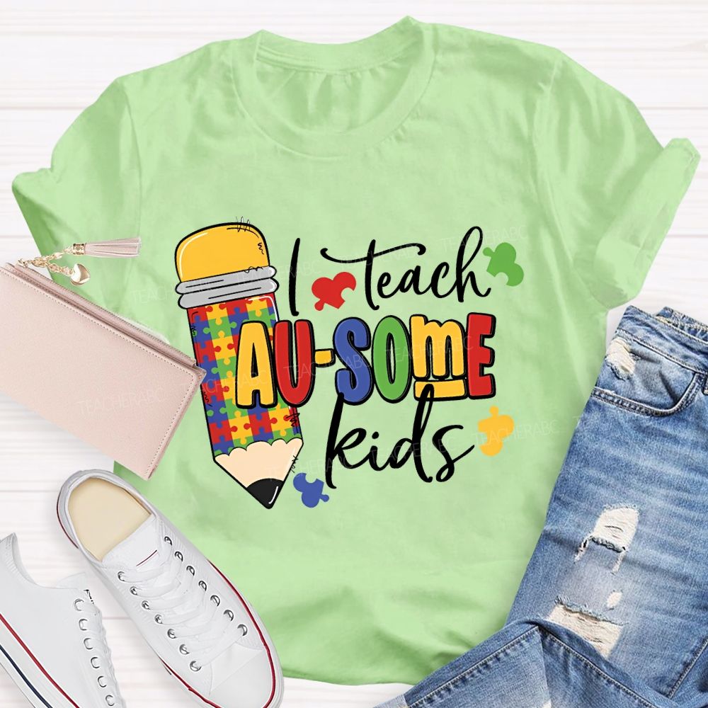 I Teach Ausome Kids Teacher T-shirt