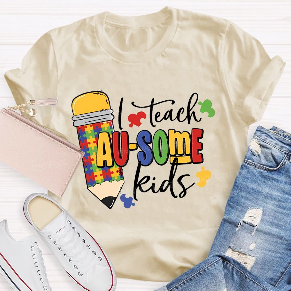 I Teach Ausome Kids Teacher T-shirt