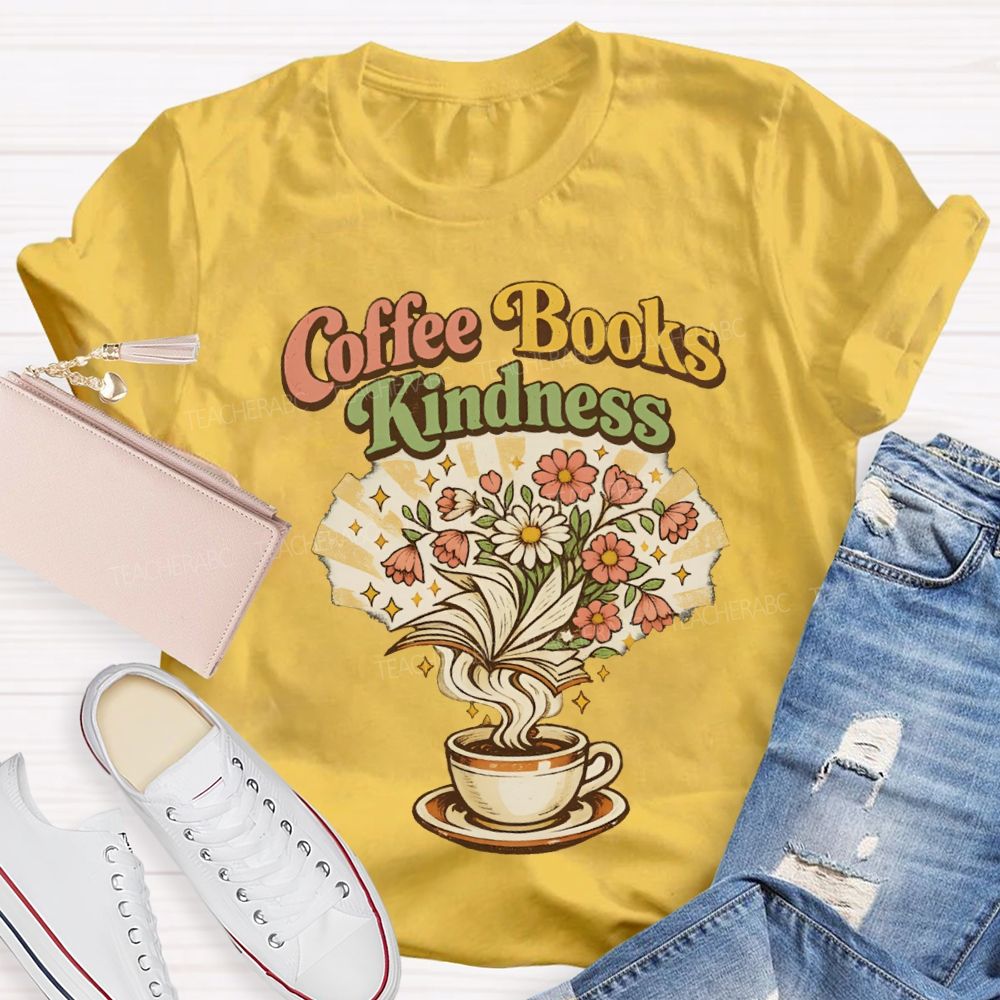Coffee Books Kindness Teacher T-shirt