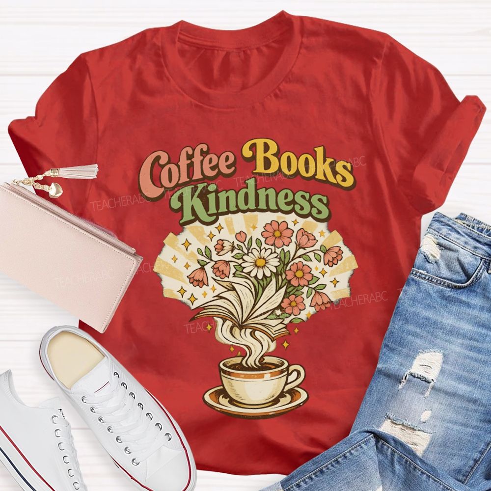 Coffee Books Kindness Teacher T-shirt