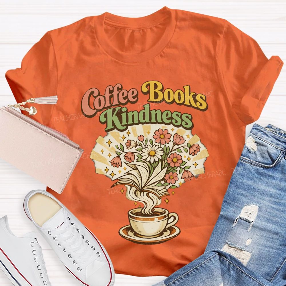 Coffee Books Kindness Teacher T-shirt