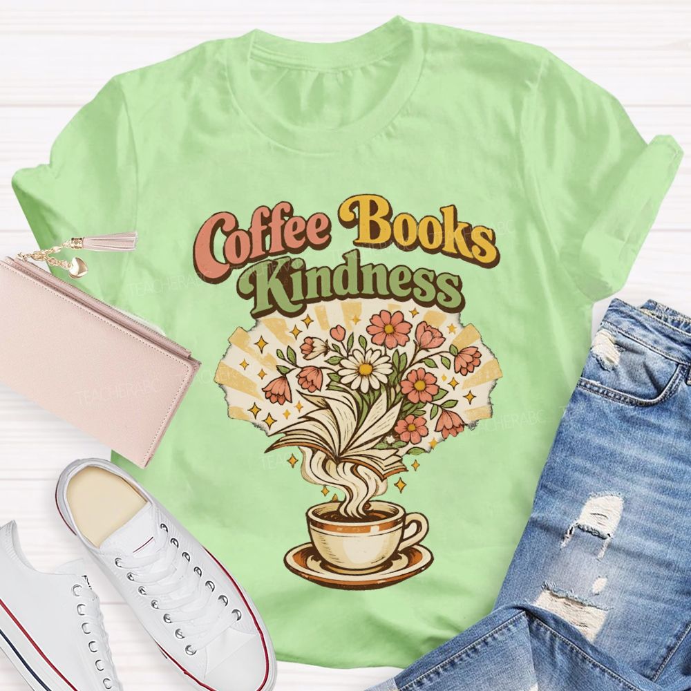 Coffee Books Kindness Teacher T-shirt