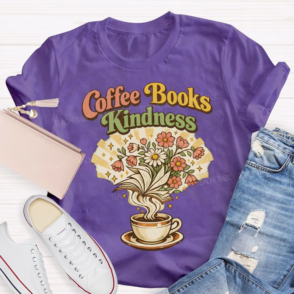 Coffee Books Kindness Teacher T-shirt