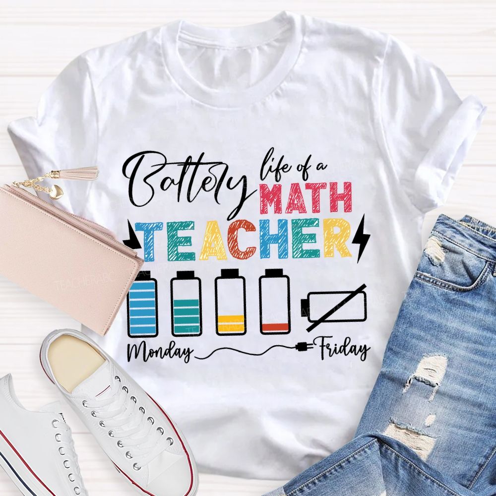 Battery Life Of A Math Teacher T-shirt