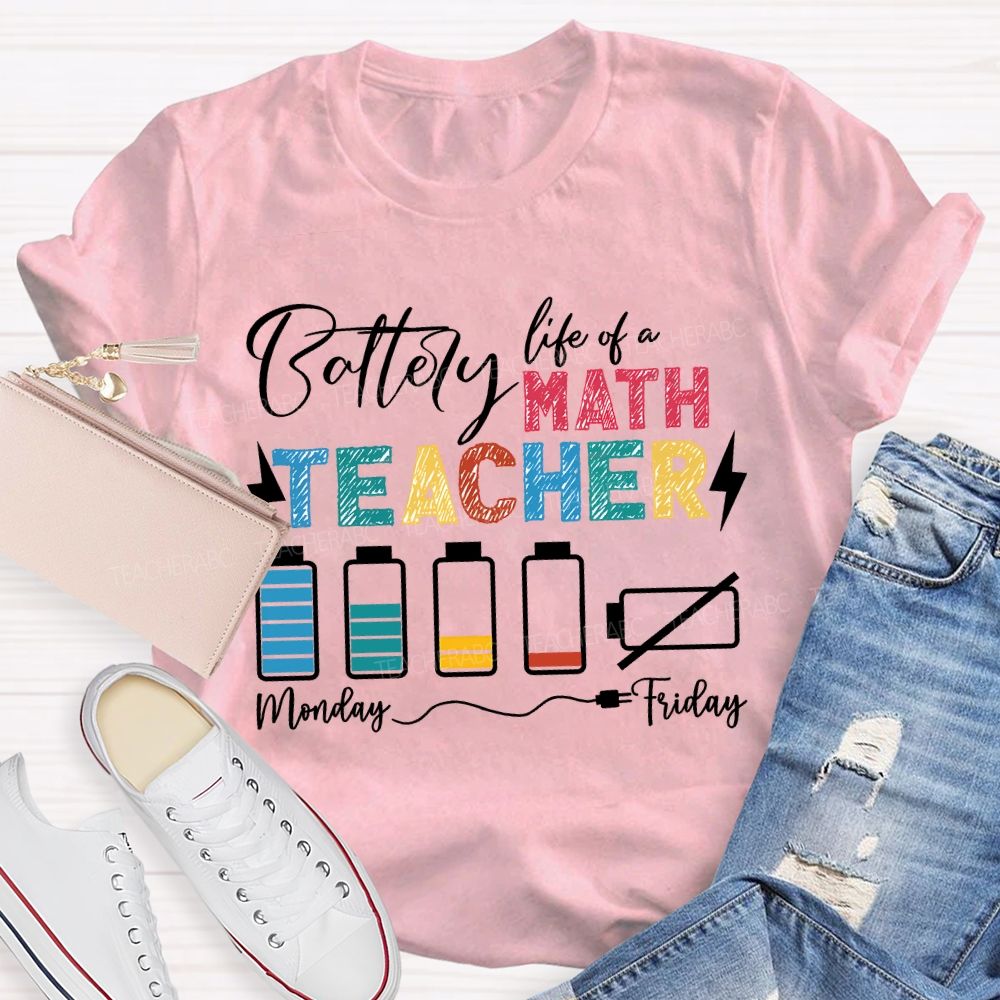 Battery Life Of A Math Teacher T-shirt