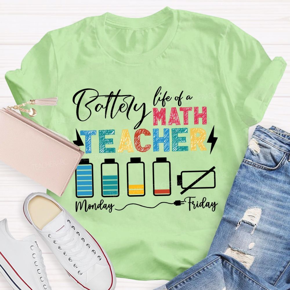 Battery Life Of A Math Teacher T-shirt