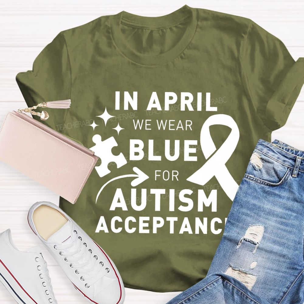 In April We Wear Blue For Autism Awareness Blue Ribbon Special Education Teacher T-shirt
