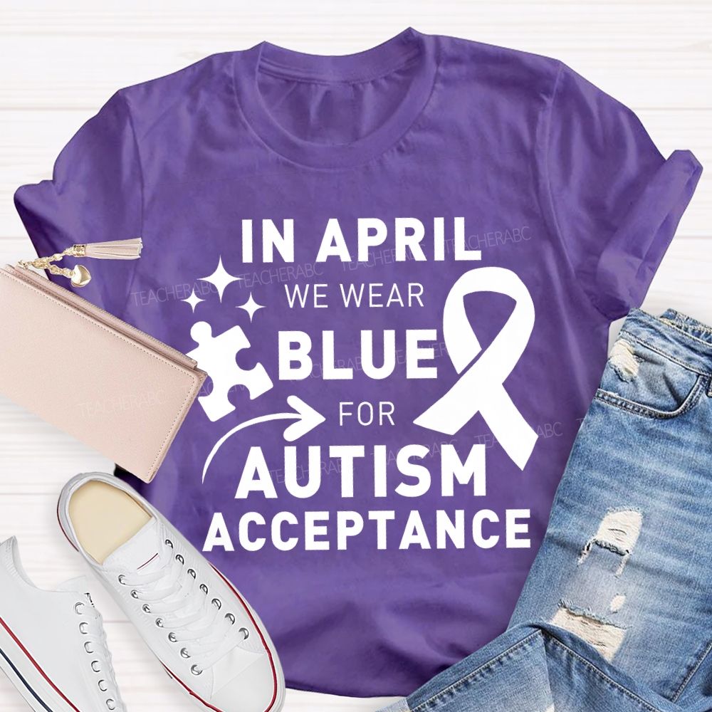 In April We Wear Blue For Autism Awareness Blue Ribbon Special Education Teacher T-shirt
