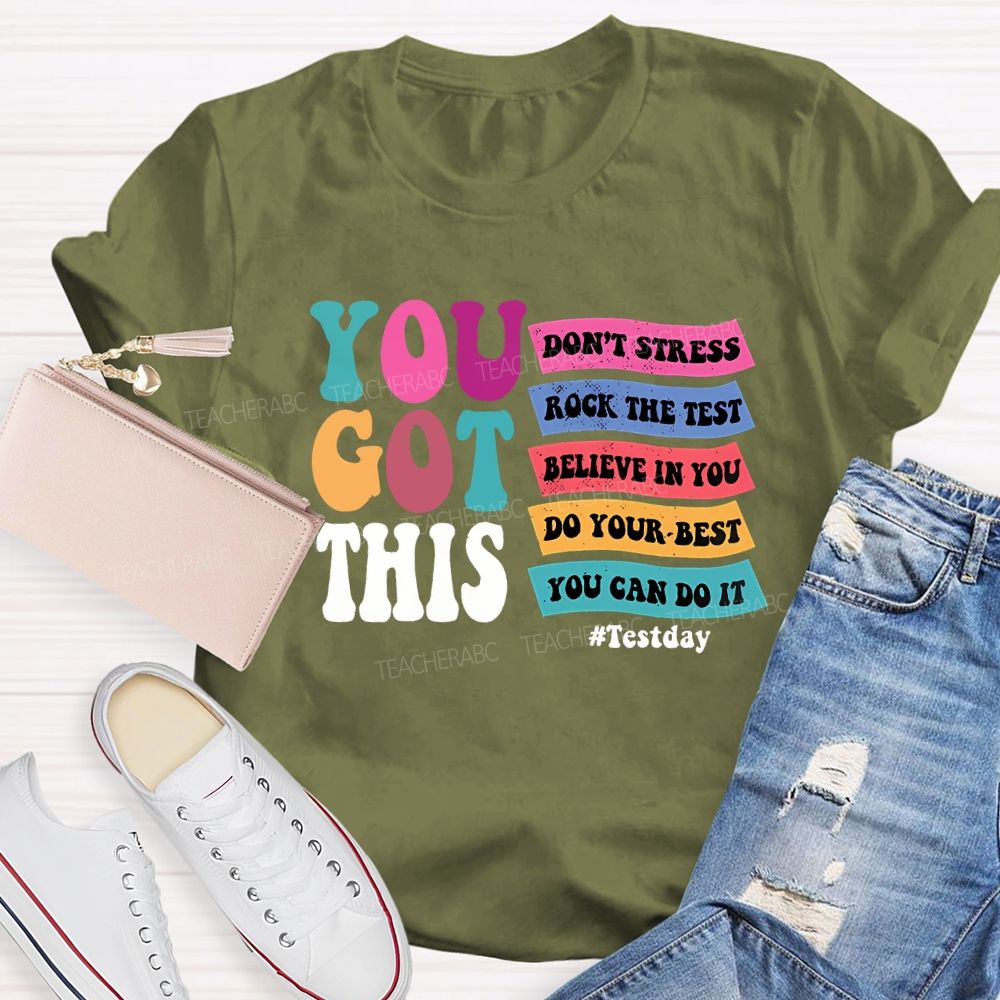 You Got This Don'T Stress Rock The Test T-shirt