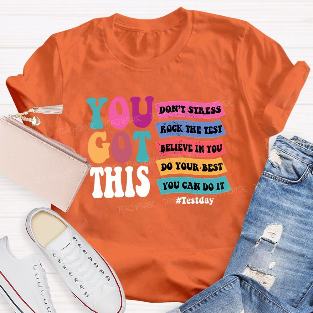 You Got This Don'T Stress Rock The Test T-shirt