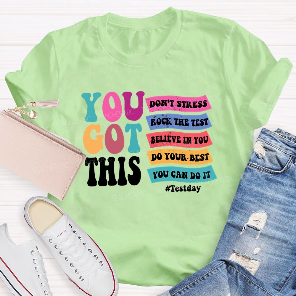 You Got This Don'T Stress Rock The Test T-shirt