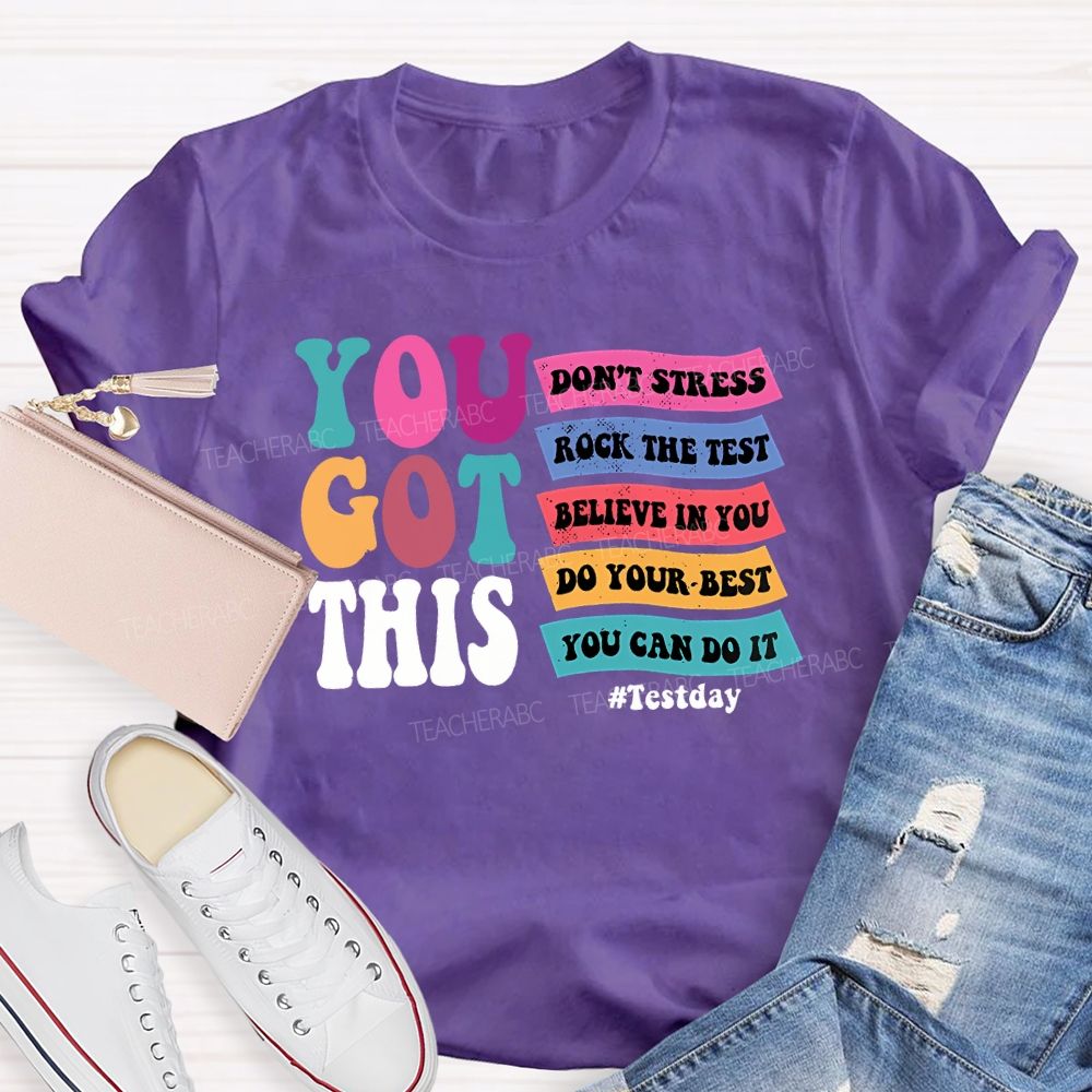 You Got This Don'T Stress Rock The Test T-shirt