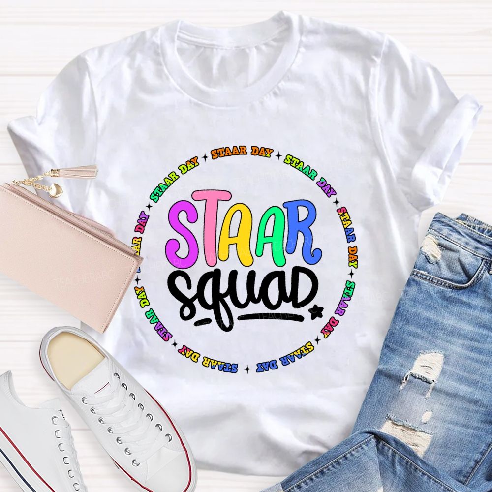 Staar Squad Testing Squad Staar Day Teacher T-shirt