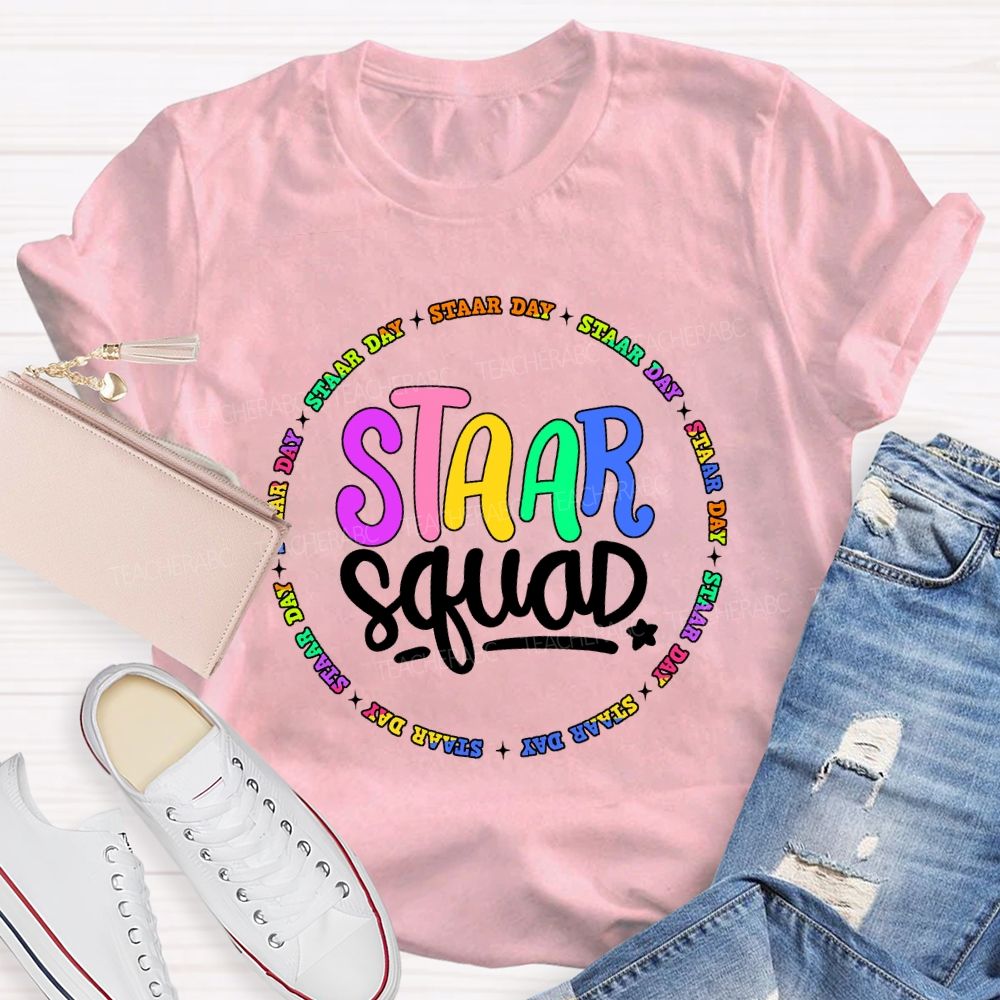 Staar Squad Testing Squad Staar Day Teacher T-shirt