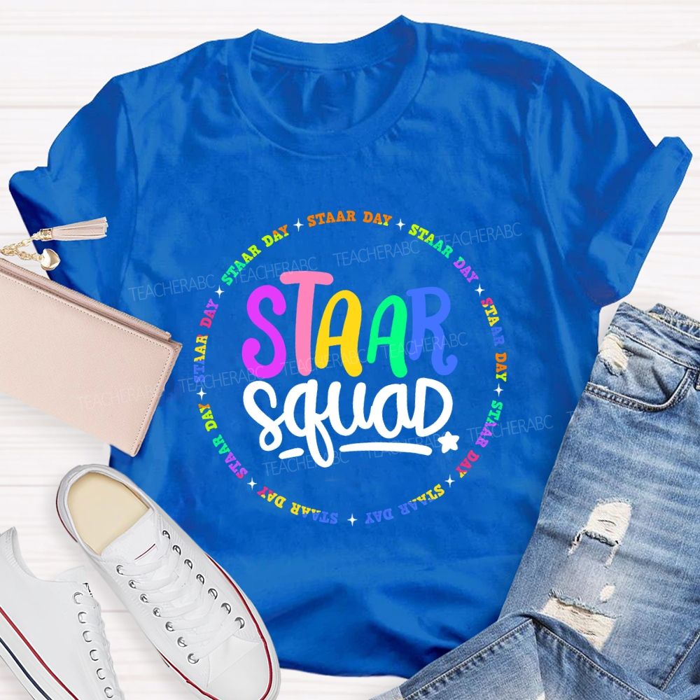 Staar Squad Testing Squad Staar Day Teacher T-shirt