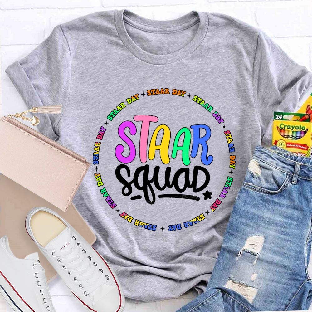 Staar Squad Testing Squad Staar Day Teacher T-shirt