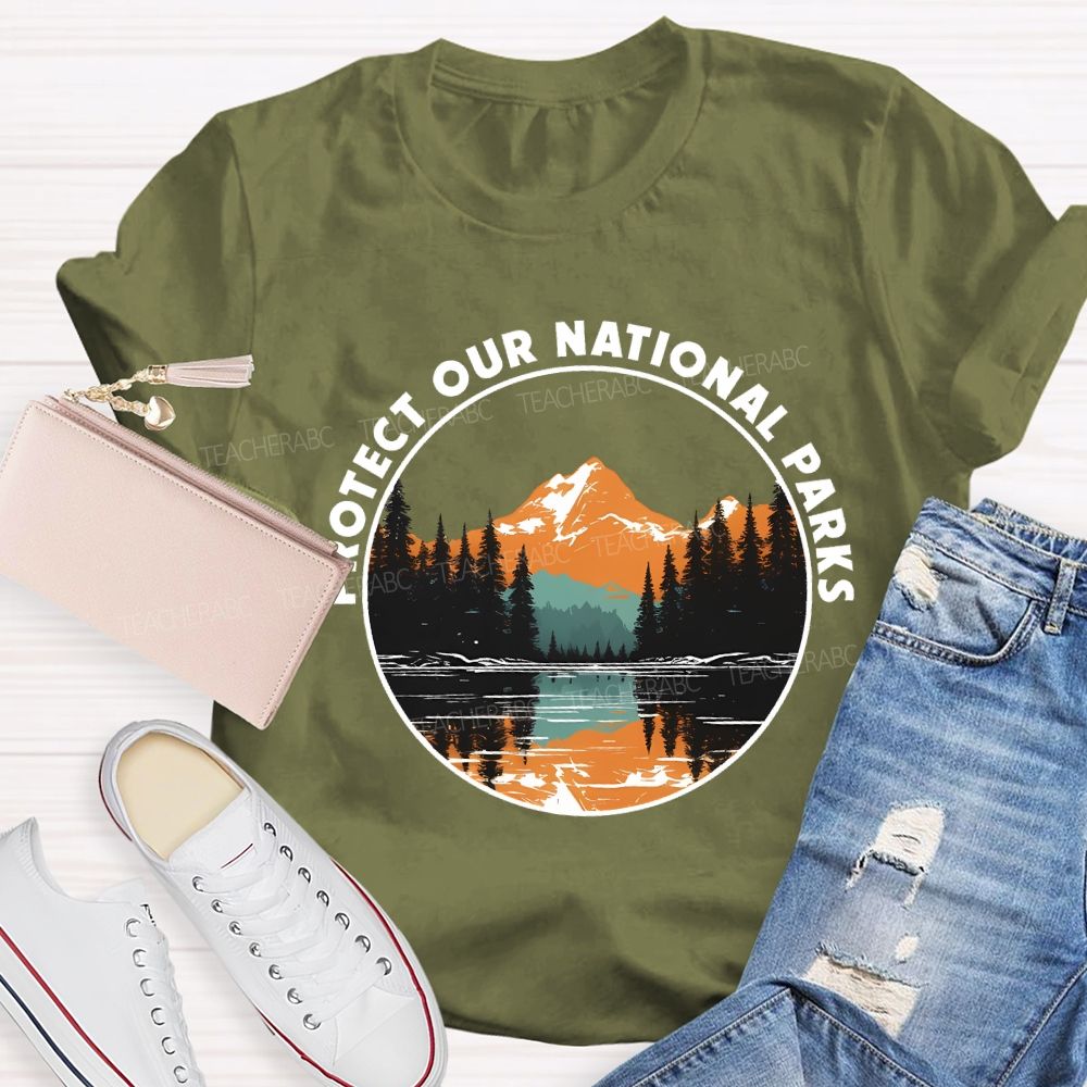 Protect Our National Parks Teacher T-shirt
