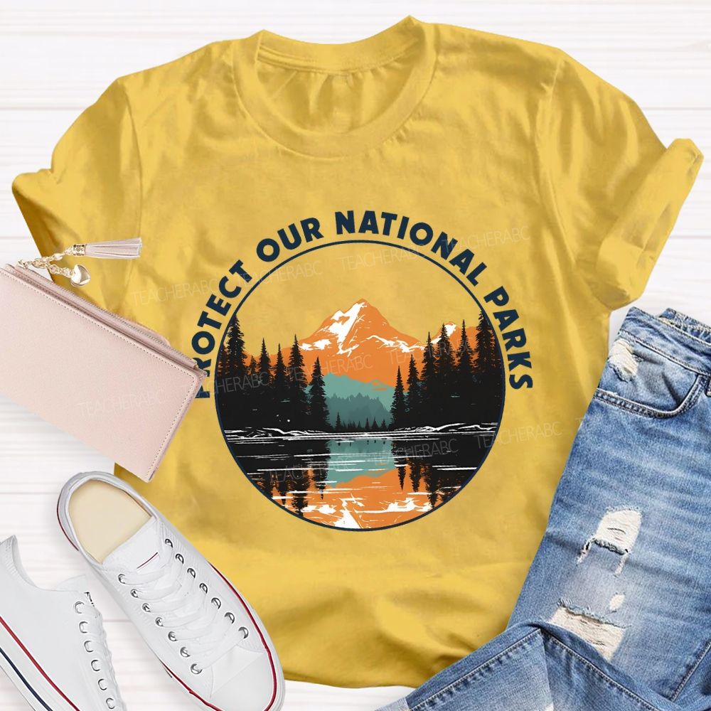 Protect Our National Parks Teacher T-shirt