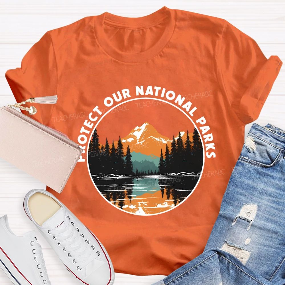 Protect Our National Parks Teacher T-shirt
