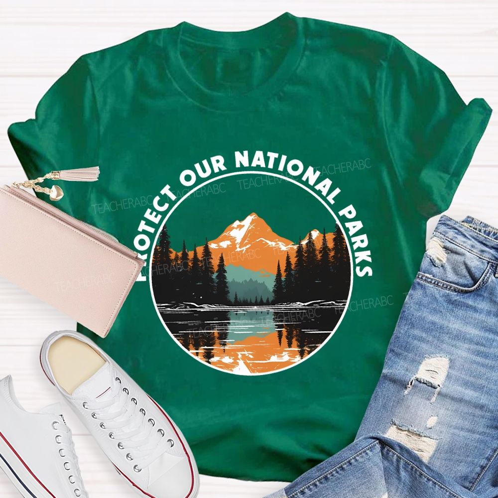 Protect Our National Parks Teacher T-shirt