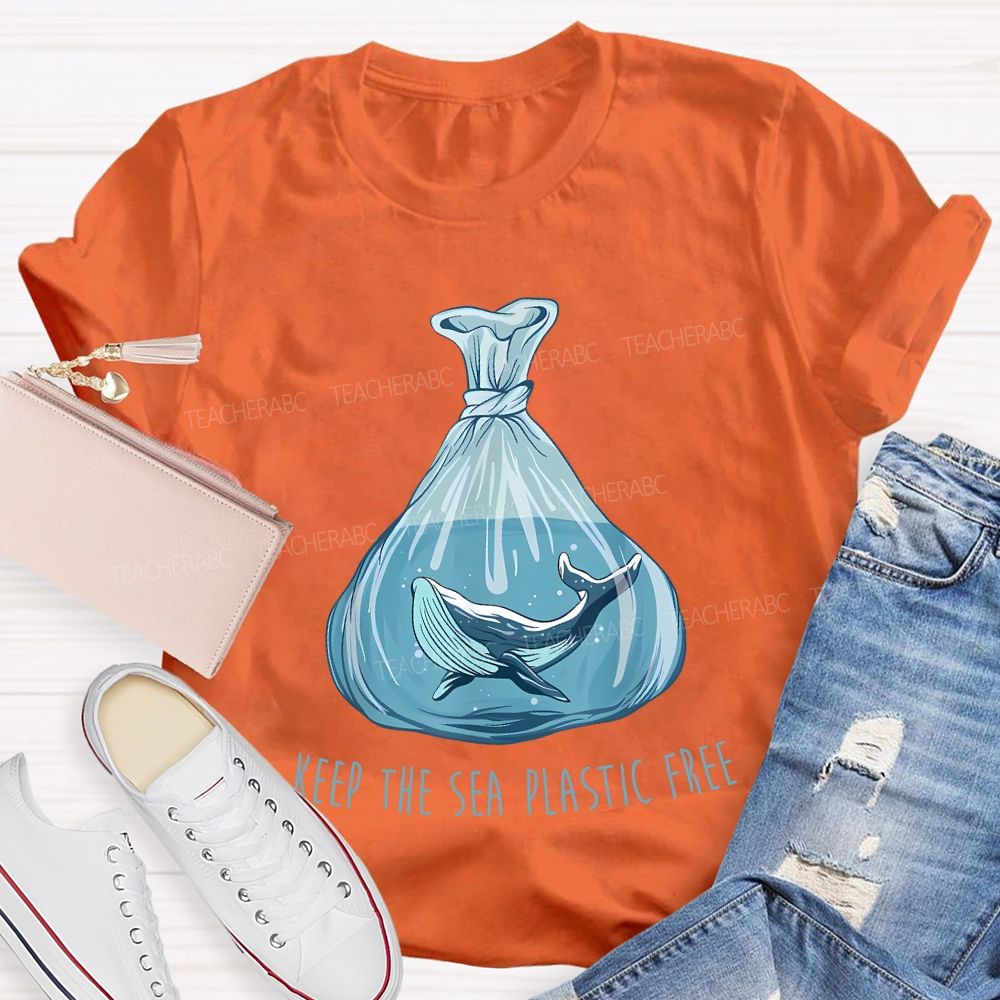 Keep The Sea Plastic Free Teacher T-shirt